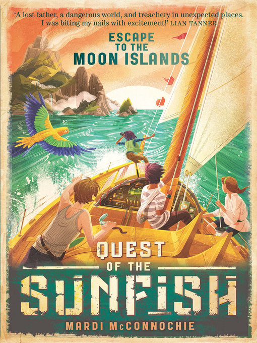 Title details for Escape to the Moon Islands: Quest of the Sunfish 1 by Mardi McConnochie - Wait list